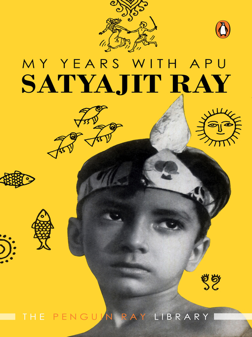 Title details for My Years With Apu by Satyajit Ray - Available